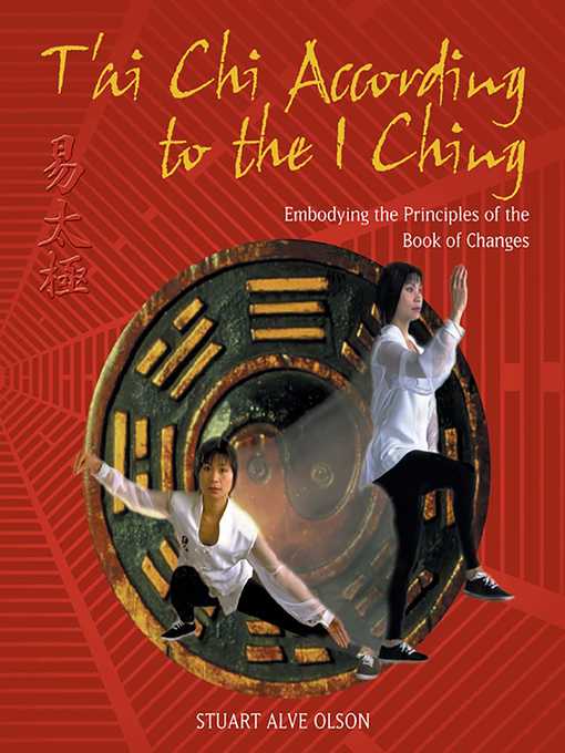 Title details for T'ai Chi According to the I Ching by Stuart Alve Olson - Available